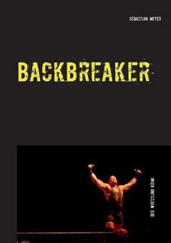 Paperback Backbreaker - Der Wrestling Krimi [German] Book