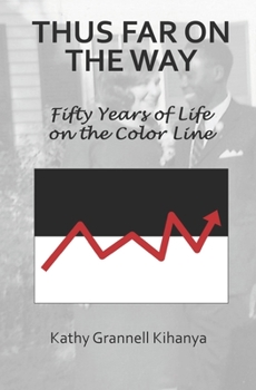 Paperback Thus Far On The WAY: Fifty Years on the Color Line Book