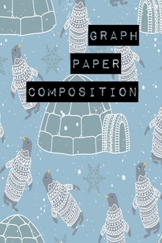 Paperback Graph Paper Composition Notebook: Graph Paper 6" x 9" Artic Penguin Design Quad Ruled 4x4, Grid Paper for school student, office, kids Notebooks Book