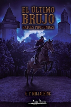 Paperback El último brujo: Raíces Profundas [Spanish] Book