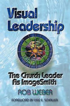 Paperback Visual Leadership: The Church Leader as Imagesmith Book