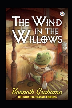 Paperback The Wind in the Willows Illustrated (Classic Edition) Book