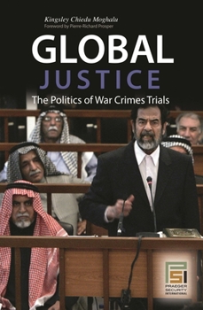 Hardcover Global Justice: The Politics of War Crimes Trials Book