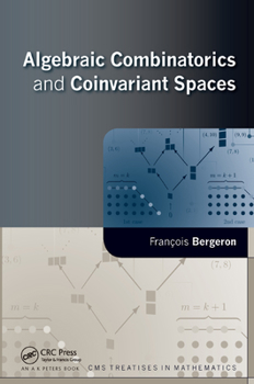 Paperback Algebraic Combinatorics and Coinvariant Spaces Book