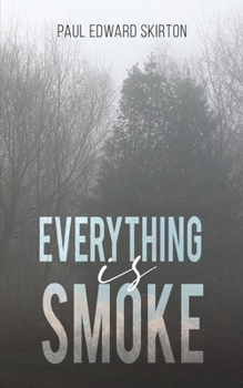 Paperback Everything is Smoke Book