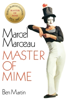 Hardcover Marcel Marceau: Master of Mime Book