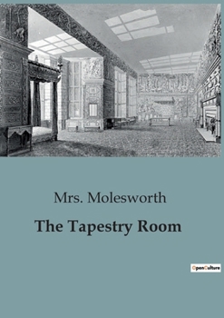 The Tapestry Room: A Child's Romance