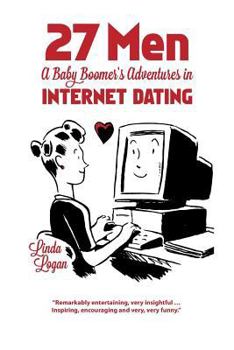 Paperback 27 Men: A Baby Boomer's Adventures in Internet Dating Book