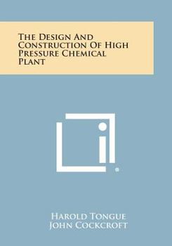 Paperback The Design and Construction of High Pressure Chemical Plant Book