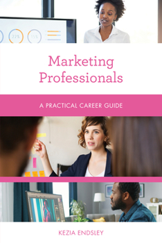 Paperback Marketing Professionals: A Practical Career Guide Book