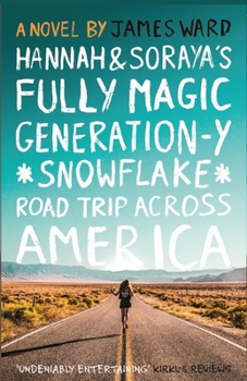 Paperback Hannah and Soraya's Fully Magic Generation-Y *Snowflake* Road Trip across America Book