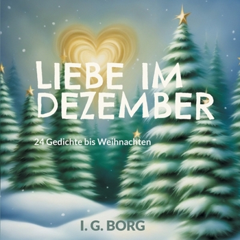 Paperback Liebe im Dezember: 24 Gedichte bis Weihnachten [German] Book