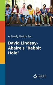 Paperback A Study Guide for David Lindsay-Abaire's "Rabbit Hole" Book