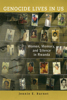 Paperback Genocide Lives in Us: Women, Memory, and Silence in Rwanda Book