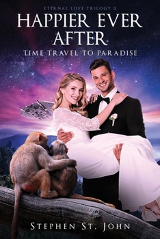 Happier Ever After: Time Travel to Paradise