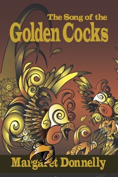 Paperback The Song of the Golden Cocks Book