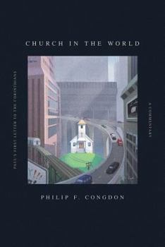 Paperback Church In The World: Paul's First Letter to the Corinthians: A Commentary Book