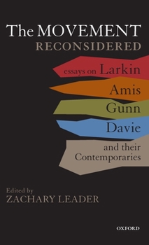 Hardcover The Movement Reconsidered: Essays on Larkin, Amis, Gunn, Davie and Their Contemporaries Book