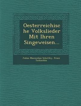 Paperback Oesterreichische Volkslieder Mit Ihren Singeweisen... [German] Book