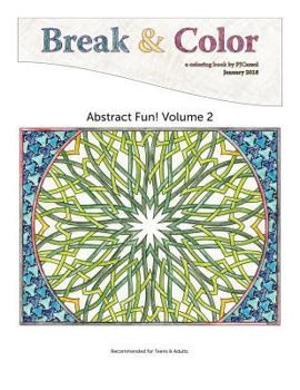 Paperback Break & Color: Abstract Fun! Volume 2 Book