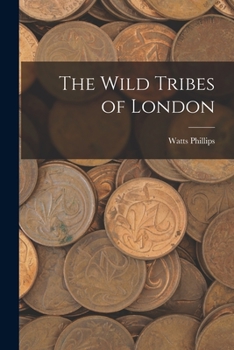 Paperback The Wild Tribes of London Book