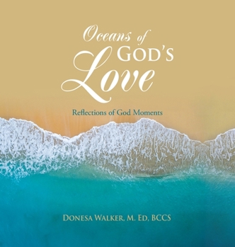 Oceans of God's Love: Reflections of God Moments