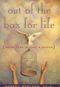 Hardcover Out of the Box for Life: Being Free is Just a Choice Book