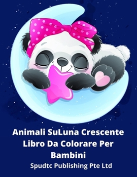 Paperback Animali Su Luna Crescente Libro Da Colorare Per Bambini [Italian] Book