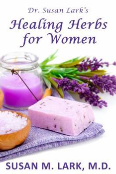 Paperback Dr. Susan Lark's Healing Herbs for Women Book