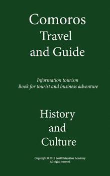 Paperback Comoros Travel and Guide, History and Culture: Information tourism Book for tourist and business adventure- COMOROS Book