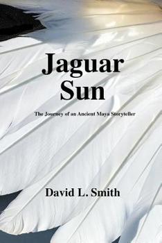Paperback Jaguar Sun: The Journey of an Ancient Maya Storyteller Book