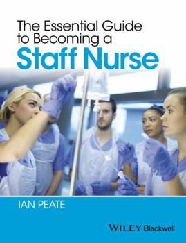 Paperback The Essential Guide to Becoming a Staff Nurse Book