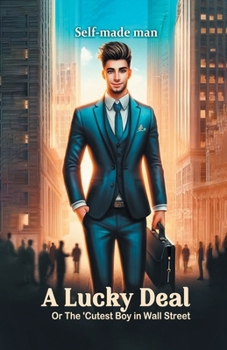 Paperback A Lucky Deal Or The 'Cutest Boy in Wall Street Book