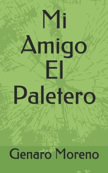 Paperback Mi Amigo El Paletero [Spanish] Book