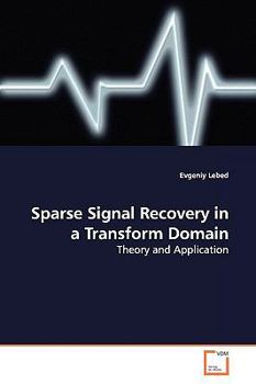 Paperback Sparse Signal Recovery in a Transform Domain Book