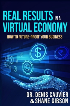 Paperback Real Results in a Virtual Economy: How to Future-Proof Your Business Book
