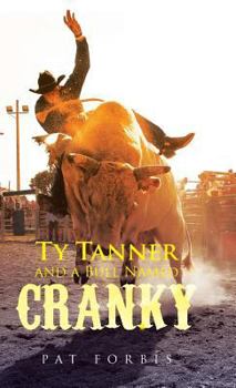 Hardcover Ty Tanner and a Bull Named Cranky Book