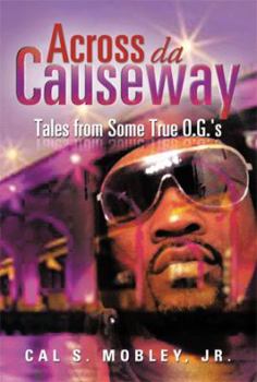 Paperback Across Da Causeway: Tales from Some True O.G.'s Book