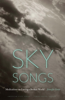 Sky Songs: Meditations on Loving a Broken World - Book  of the American Lives
