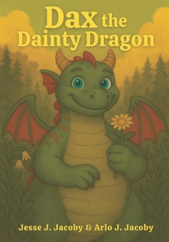 Paperback Dax the Dainty Dragon Book