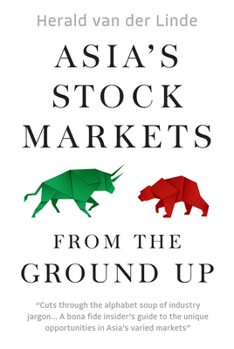 Hardcover Asia's Stock Markets from the Ground Up Book