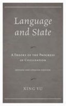 Hardcover Language and State: A Theory of the Progress of Civilization, Revised and Updated Book