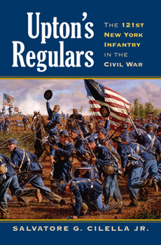 Hardcover Upton's Regulars: The 121st New York Infantry in the Civil War Book