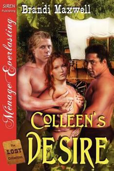 Paperback Colleen's Desire [The Lost Collection] (Siren Publishing Menage Everlasting) Book