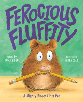 Hardcover Ferocious Fluffity: A Mighty Bite-Y Class Pet Book