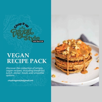 Paperback Chop it Up Vegan Style with Chef E.B.: Vegan Recipe Pack Book