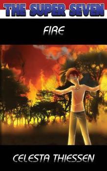 Fire - Book #4 of the Super Seven