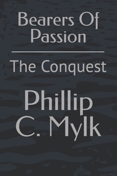 Paperback Bearers Of Passion: The Conquest Book