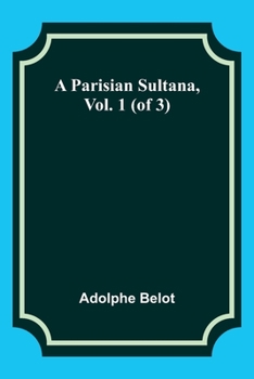 A Parisian Sultana, Vol. 1