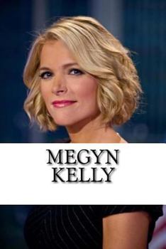 Paperback Megyn Kelly: A Biography Book